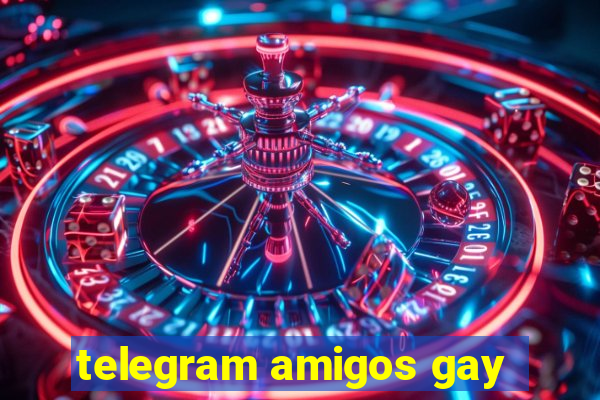 telegram amigos gay