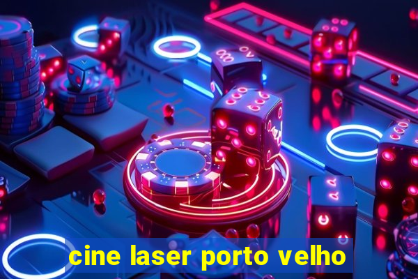 cine laser porto velho