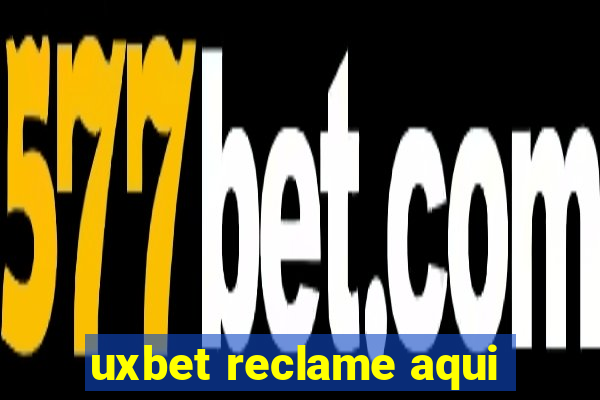 uxbet reclame aqui