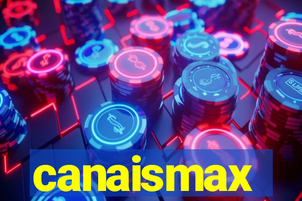 canaismax