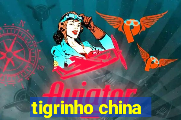 tigrinho china