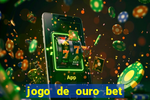 jogo de ouro bet código promocional