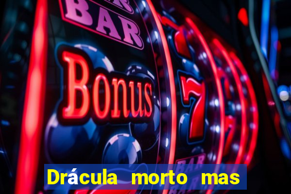 Drácula morto mas feliz download