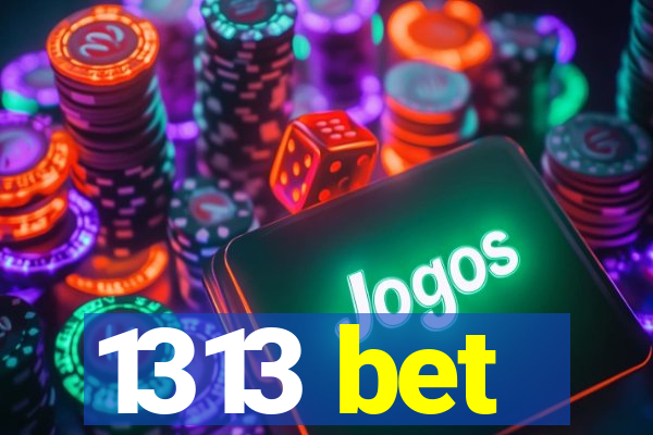 1313 bet