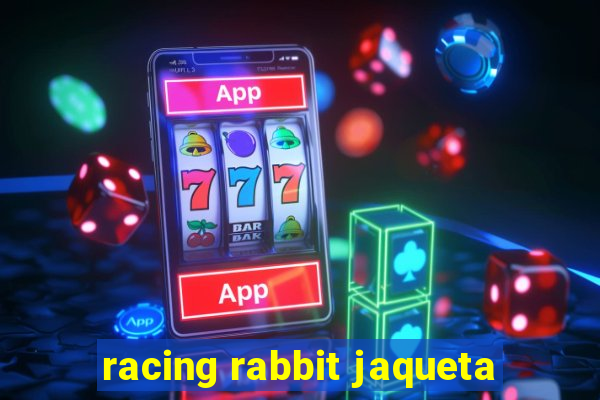 racing rabbit jaqueta