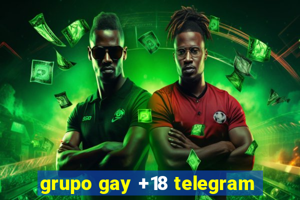 grupo gay +18 telegram