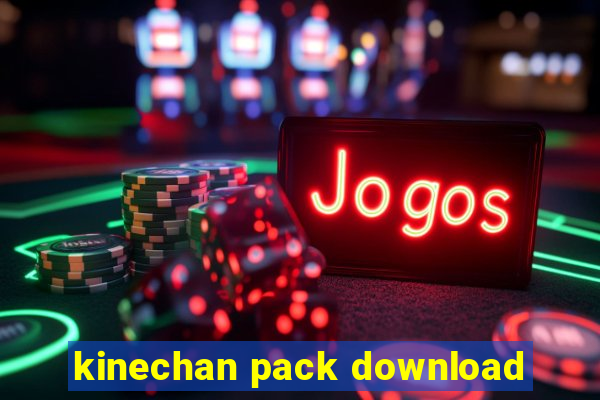 kinechan pack download