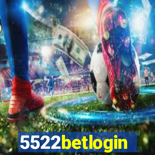 5522betlogin