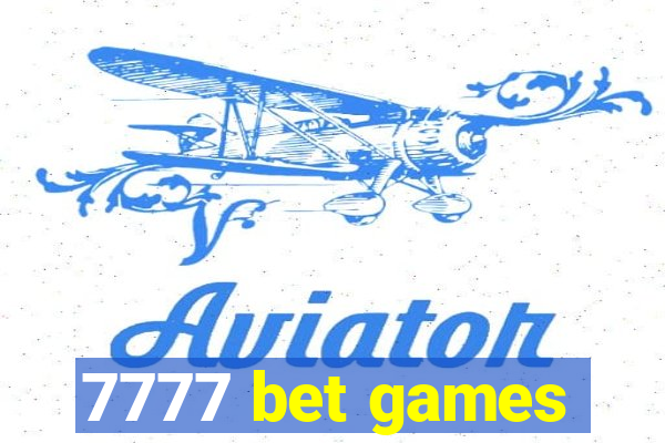 7777 bet games