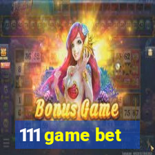 111 game bet