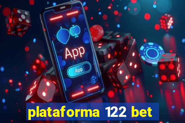 plataforma 122 bet