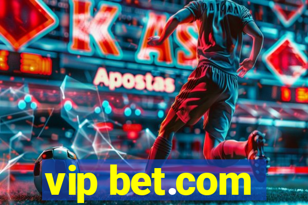 vip bet.com