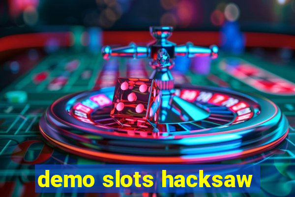 demo slots hacksaw