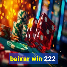 baixar win 222