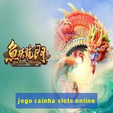 jogo rainha slots online