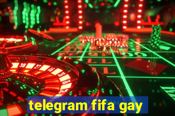 telegram fifa gay