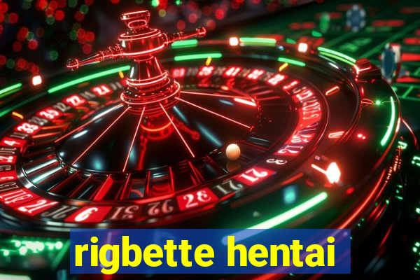 rigbette hentai