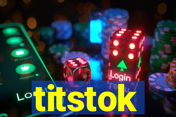 titstok