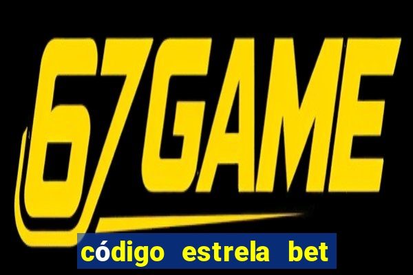 código estrela bet 5 reais