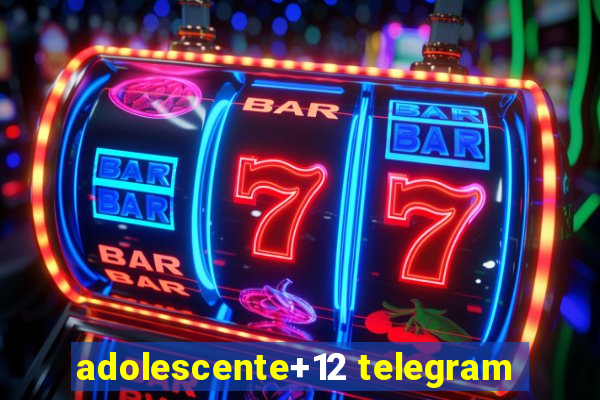 adolescente+12 telegram