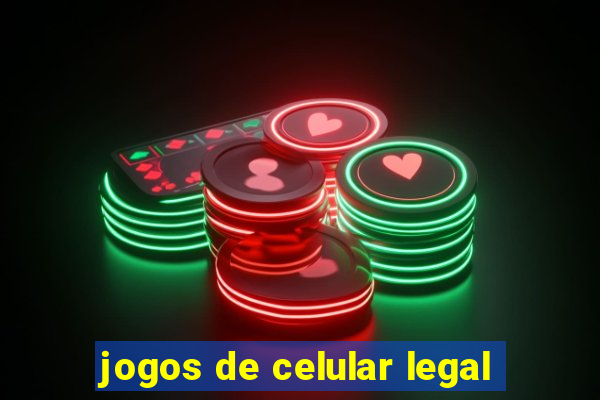 jogos de celular legal