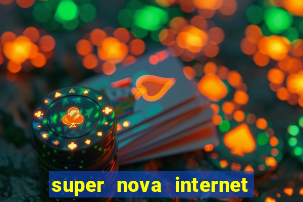 super nova internet 2 via boleto