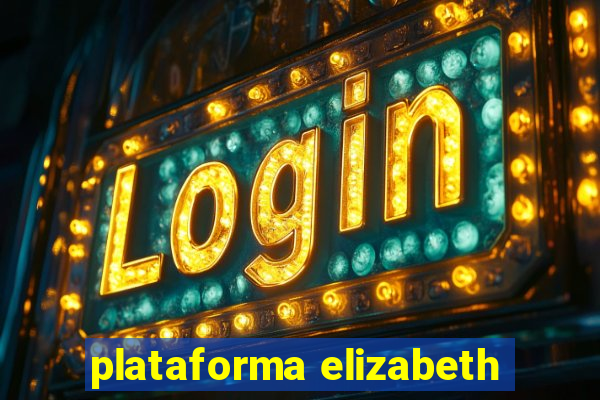 plataforma elizabeth