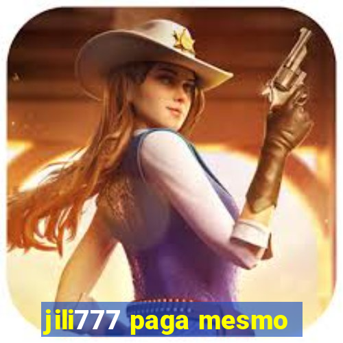 jili777 paga mesmo