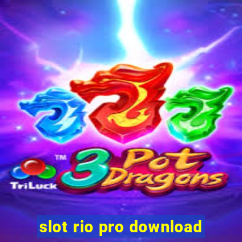 slot rio pro download