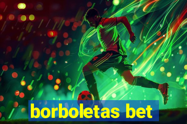 borboletas bet