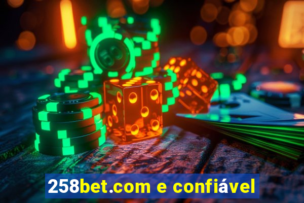 258bet.com e confiável