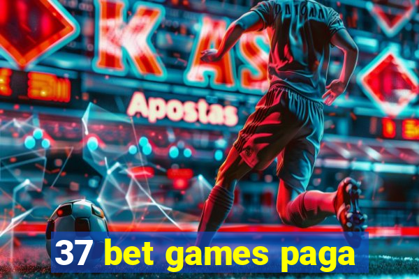 37 bet games paga