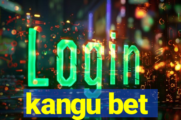 kangu bet