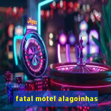 fatal motel alagoinhas