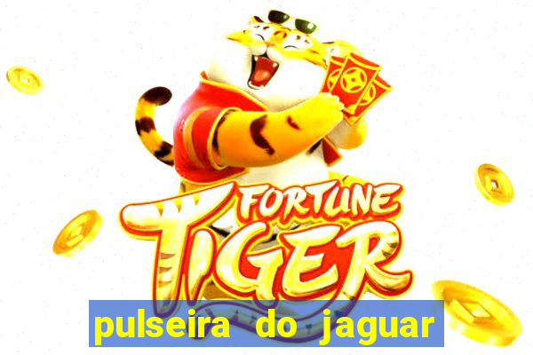 pulseira do jaguar vale do amanhecer