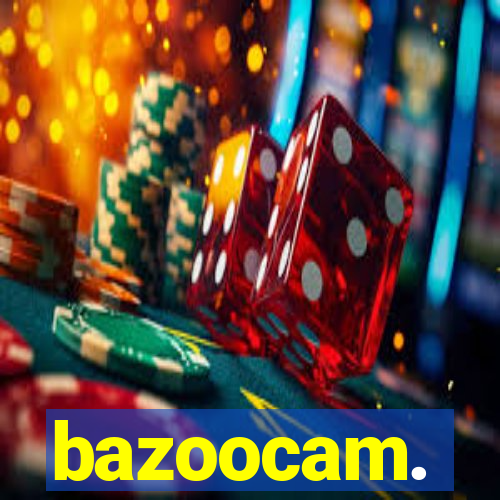 bazoocam.