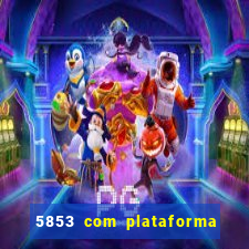 5853 com plataforma de jogos