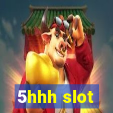 5hhh slot