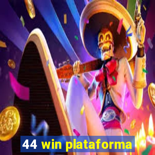 44 win plataforma