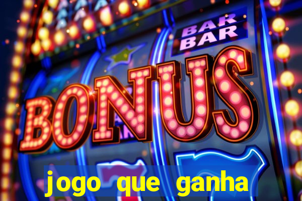 jogo que ganha dinheiro de verdade sem deposito