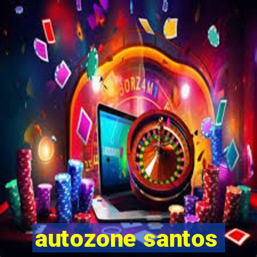 autozone santos