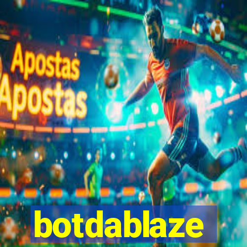 botdablaze