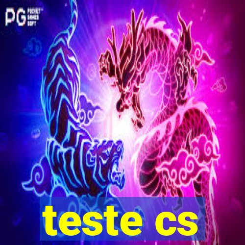 teste cs