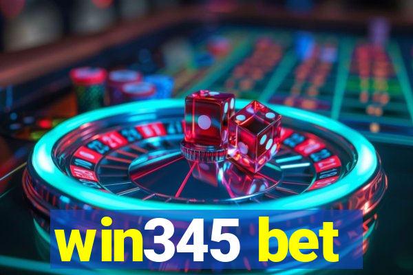 win345 bet