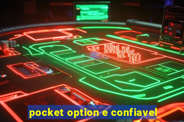 pocket option e confiavel