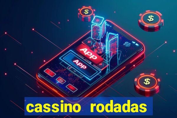 cassino rodadas grátis no cadastro