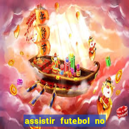 assistir futebol no premiere gratis