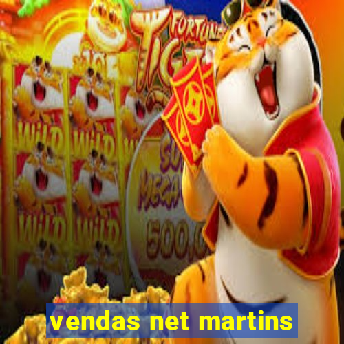 vendas net martins