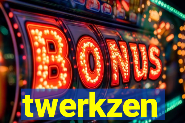 twerkzen