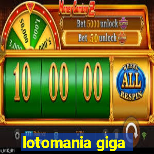 lotomania giga